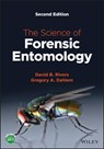 The Science of Forensic Entomology - David B. (Loyola University Maryland Rivers ; Gregory A. Dahlem - 9781119640660
