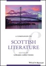 A Companion to Scottish Literature - GERARD (UNIVERSITY OF GLASGOW,  UK) Carruthers - 9781119651444