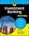 Investment Banking For Dummies - Matthew (USA Today Krantz ; Robert R. (Association for Investment Management and Research) Johnson - 9781119658597