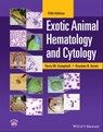 Exotic Animal Hematology and Cytology - Terry W. Campbell ; Krystan R. Grant - 9781119660262