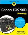 Canon EOS 90D For Dummies - Robert Correll ; Julie Adair (Indianapolis King - 9781119674672
