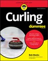 Curling For Dummies - Bob Weeks - 9781119691761
