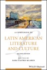 A Companion to Latin American Literature and Culture - Sara (Johns Hopkins University) Castro-Klaren - 9781119692577