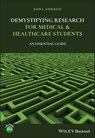 Demystifying Research for Medical and Healthcare Students - John L. Anderson - 9781119701385