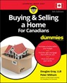 Buying & Selling a Home For Canadians For Dummies - Douglas Gray ; Peter Mitham - 9781119716204