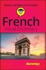 French Visual Dictionary For Dummies - The Experts at Dummies - 9781119717195