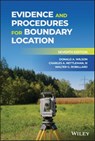 Evidence and Procedures for Boundary Location - Donald A. Wilson ; Charles A. Nettleman III ; Walter G. Robillard - 9781119719434