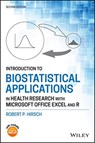 Introduction to Biostatistical Applications in Health Research with Microsoft Office Excel and R - Robert P. Hirsch - 9781119722595
