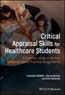 Critical Appraisal Skills for Healthcare Students - Charlotte J. (University of Derby Whiffin ; Donna (University of Derby Barnes ; Lorraine (University of Salford Henshaw - 9781119722816