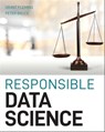 Responsible Data Science - Grant Fleming ; Peter C. Bruce - 9781119741640