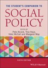 The Student's Companion to Social Policy - Pete (University of Birmingham Alcock ; Tina (University of Kent Haux ; Vikki (University of Stirling McCall - 9781119744870