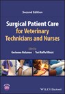 Surgical Patient Care for Veterinary Technicians and Nurses - Gerianne (University of Wisconsin Veterinary Medical Teaching Hospital in Madison Holzman ; Teri (Madison College Raffel Kleist - 9781119760092