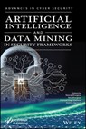 Artificial Intelligence and Data Mining Approaches in Security Frameworks - Neeraj Bhargava ; Ritu Bhargava ; Pramod Singh Rathore ; Rashmi Agrawal - 9781119760436