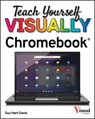 Teach Yourself VISUALLY Chromebook - Guy Hart-Davis - 9781119762966