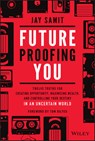 Future-Proofing You - Jay Samit - 9781119772064
