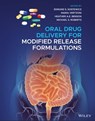 Oral Drug Delivery for Modified Release Formulations - Edmund S. Kostewicz ; Maria Vertzoni ; Heather A. E. Benson ; Michael S. Roberts - 9781119772712