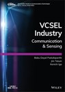 VCSEL Industry - Babu Dayal Padullaparthi ; Jim Tatum ; Kenichi Iga - 9781119782216