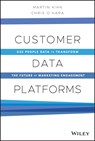 Customer Data Platforms - Martin Kihn ; Christopher B. O'Hara - 9781119790112