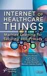 Internet of Healthcare Things - SHARMA,  Kavita ; Gigras, Yogita ; Sharma, Vishnu - 9781119791768