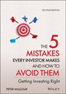 The 5 Mistakes Every Investor Makes and How to Avoid Them - Peter Mallouk - 9781119794332