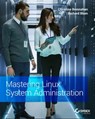 Mastering Linux System Administration - Christine Bresnahan ; Richard Blum - 9781119794462