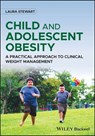 Child and Adolescent Obesity - Laura Stewart - 9781119798866