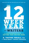 The 12 Week Year for Writers - A. Trevor Thrall ; Brian P. Moran ; Michael Lennington - 9781119812364