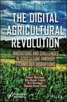 The Digital Agricultural Revolution - Roheet Bhatnagar ; Nitin Kumar Tripathi ; Nitu Bhatnagar ; Chandan Kumar Panda - 9781119823445