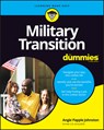 Military Transition For Dummies - Angie Papple Johnston - 9781119824787