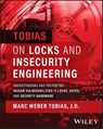 Tobias on Locks and Insecurity Engineering - Marc Weber Tobias - 9781119828259