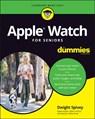Apple Watch For Seniors For Dummies - Dwight Spivey - 9781119828396