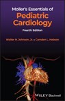Moller's Essentials of Pediatric Cardiology - Walter H. (University of Alabama at Birmingham Johnson ; Camden L. Hebson - 9781119829737