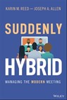 Suddenly Hybrid - Karin M. Reed ; Joseph A. Allen - 9781119831099