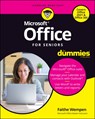 Office For Seniors For Dummies - Faithe (Computer Support Technician and Trainer) Wempen - 9781119844570