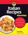 Italian Recipes For Dummies - Amy Riolo - 9781119863175