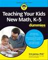 Teaching Your Kids New Math, K-5 For Dummies - Kris Jamsa - 9781119867111