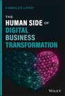 The Human Side of Digital Business Transformation - Kamales Lardi - 9781119871033