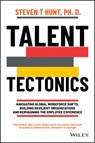 Talent Tectonics - Steven T. (SAP) Hunt - 9781119885184