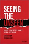 Seeing the Unseen - Guoli Chen ; Jianggan Li - 9781119885849