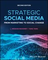 Strategic Social Media - L. Meghan (West Chester University of Pennsylvania Mahoney ; Tang (University of Akron Tang - 9781119890362