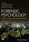 Forensic Psychology - Graham M. (North East London Polytechnic) Davies ; Anthony R. (University of Birmingham) Beech ; Melissa F. Colloff - 9781119892007