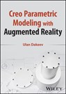 Creo Parametric Modeling with Augmented Reality - Ulan (Sam Houston State University Dakeev - 9781119894414