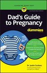 Dad's Guide to Pregnancy For Dummies - Justin Coulson - 9781119910329