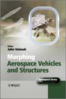 Morphing Aerospace Vehicles and Structures - Peter Belobaba ; Jonathan Cooper ; Roy Langton ; Allan Seabridge - 9781119940302
