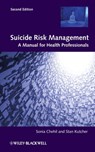 Suicide Risk Management - Sonia Chehil ; Stanley P. Kutcher - 9781119954316