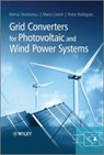 Grid Converters for Photovoltaic and Wind Power Systems - Remus Teodorescu ; Marco Liserre ; Pedro Rodriguez - 9781119957201