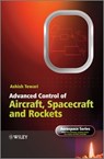 Advanced Control of Aircraft, Spacecraft and Rockets - Ashish Tewari ; Peter Belobaba ; Jonathan Cooper ; Roy Langton ; Allan Seabridge - 9781119972747