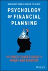 Psychology of Financial Planning - Brad (Creighton University Heider College of Business Klontz ; Charles R. (CFP Board Chaffin ; Ted (Creighton University Heider College of Business Klontz - 9781119983729