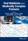 Oral Medicine and Medically Complex Patients - Peter B. (Atrium Health - Carolinas Medical Center in Charlotte Lockhart ; Lauren L. (University of North Carolina in Chapel Hill Patton ; Michael (University of Pennsylvania Glick - 9781119984351