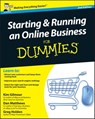 Starting and Running an Online Business For Dummies, UK Edition - Dan Matthews ; Greg Holden ; Kim Gilmour - 9781119994237